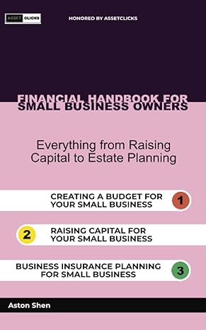 financial handbook for small business owners everything from raising capital to estate planning 1st edition