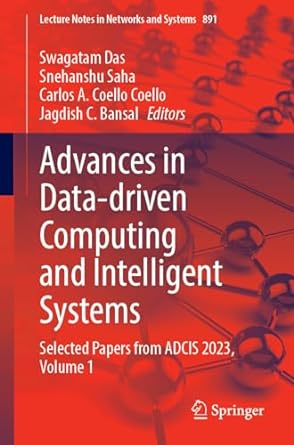 advances in data driven computing and intelligent systems selected papers from adcis 2023 volume 1 1st