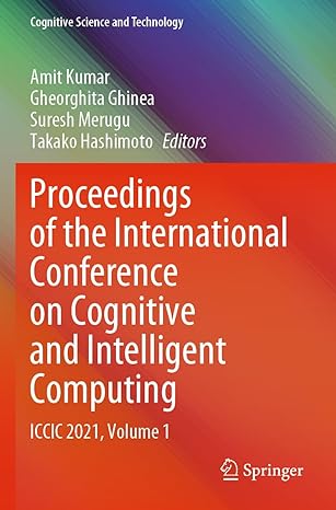 proceedings of the international conference on cognitive and intelligent computing iccic 2021 volume 1 1st