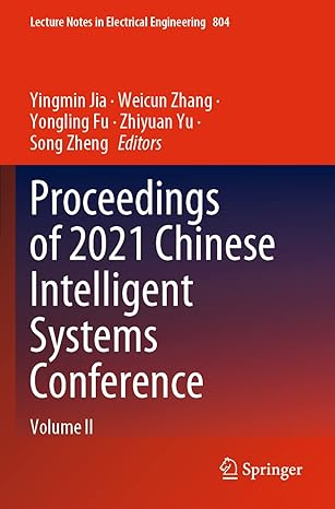 proceedings of 2021 chinese intelligent systems conference volume ii 1st edition yingmin jia ,weicun zhang