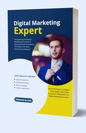 digital marketing expert 1st edition jordan blake 979-8870695914