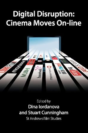 digital disruption cinema moves on line 1st edition dina iordanova ,stuart cunningham 0956373070,