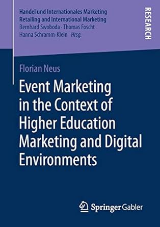 event marketing in the context of higher education marketing and digital environments 1st edition florian