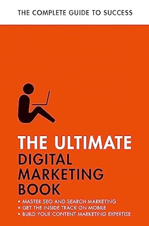 the ultimate digital marketing book 1st edition ultimate editors 1473688418, 978-1473688414