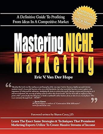 mastering niche marketing a definitive guide to profiting from ideas in a competitive market 1st edition eric