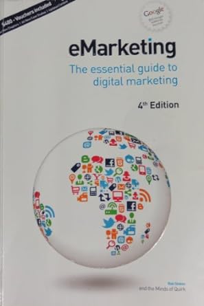 emarketing the essential guide to digital marketing 4th edition rob stokes 0620502665, 978-0620502665