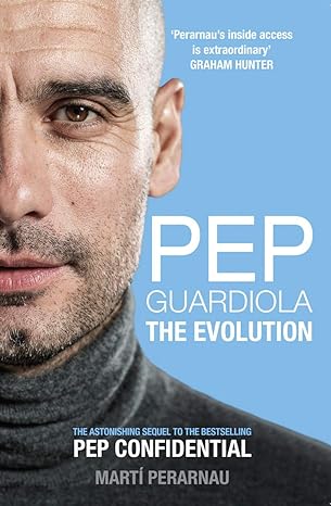 pep guardiola the evolution 1st edition marti perarnau 1909715492, 978-1909715493