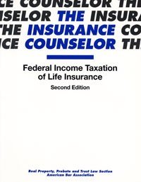federal income taxation of life insurance insurance counselor 2 1st edition gregory w. gallagher ,charles l.