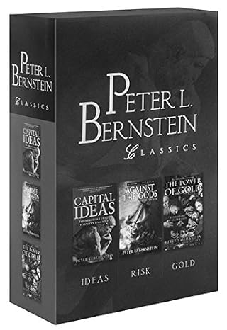 peter l bernstein classics boxed set capital ideas against the gods the power of gold 1st edition peter l.