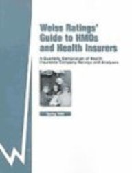 weiss ratings guide to hmos and health insurers a quarterly compilation of health insurance company ratings