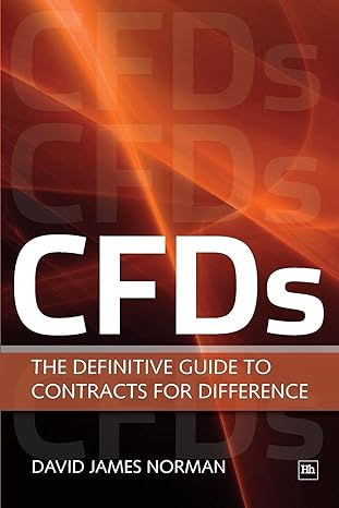 cfds the definitive guide to contracts for difference 1st edition david james norman 1905641435,