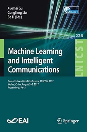 machine learning and intelligent communications second international conference mlicom 2017 weihai china