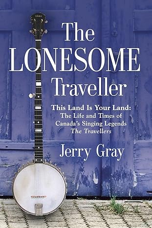 the lonesome traveller 1st edition jerry gray 1647197384, 978-1647197384