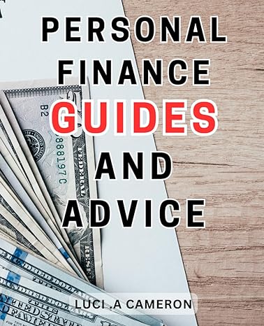 personal finance guides and advice master the art of financial management and secure your financial future in