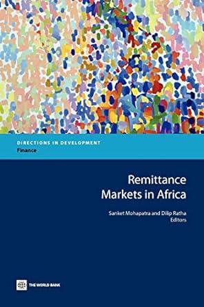 remittance markets in africa 1st edition sanket mohapatra ,dilip ratha 0821384759, 978-0821384756