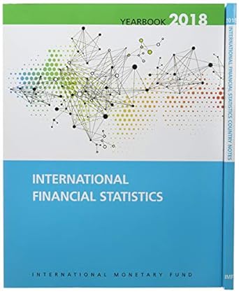 international financial statistics yearbook 2018 1st edition international monetary fund 1484354281,