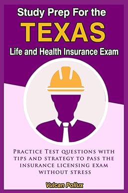 study prep for the texas life and health insurance exam practice test questions with tips and strategy to