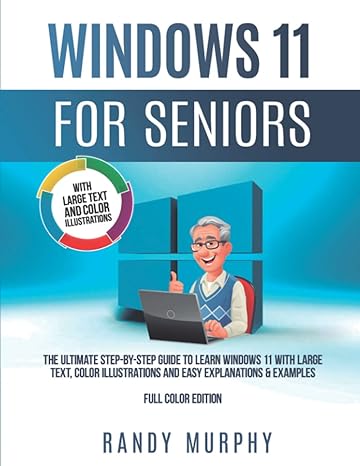 windows 11 for seniors 1st edition randy murphy 979-8839066755