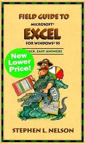 field guide to microsoft excel for windows 95 1st edition stephen l nelson 073561055x, 978-0735610552
