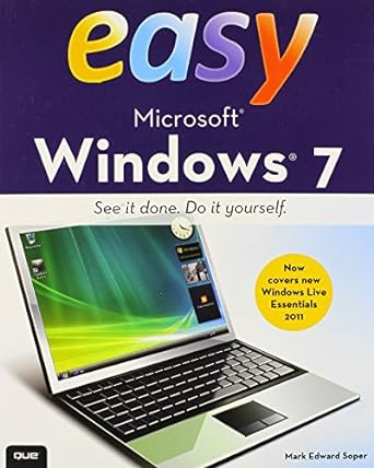 easy microsoft windows 7 1st edition mark edward soper 0789739941, 978-0789739940