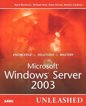 microsoft windows server 2003 unleashed 1st edition rand morimoto ,michael noel ,omar droubi ,kenton