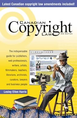 canadian copyright law 3rd edition lesley ellen harris 0075603691, 978-0075603696
