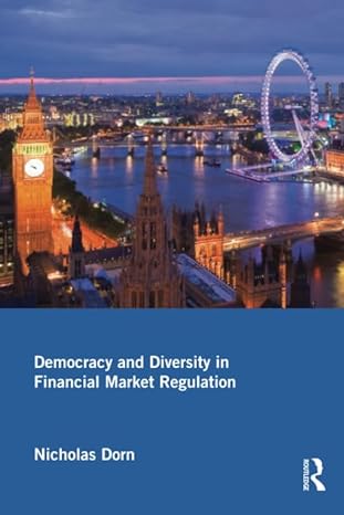 democracy and diversity in financial market regulation 1st edition nicholas dorn 1138685895, 978-1138685895