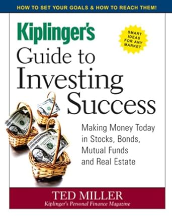 kiplinger s guide to investing success 6th edition ted miller 1419505238, 978-1419505232