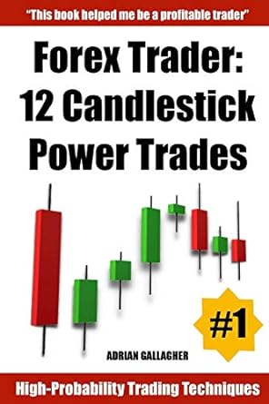 forex trader 12 candlestick power trades 1st edition adrian gallagher 1692625969, 978-1692625962