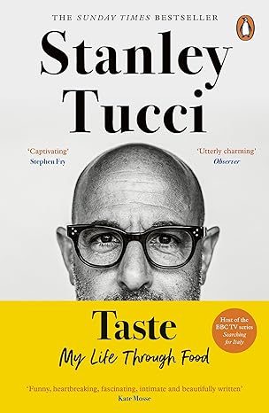 taste my life through food 1st edition stanley tucci 0241501008, 978-0241501009