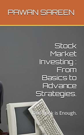 stock market investing from basics to advance strategies one book is enough 1st edition pawan sareen
