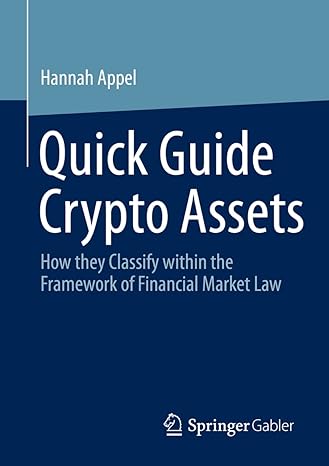 quick guide crypto assets how they classify within the framework of financial market law 1st edition hannah
