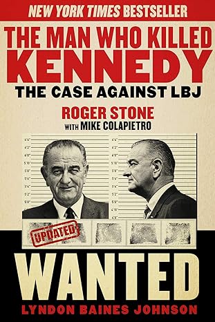 the man who killed kennedy the case against lbj 1st edition roger stone ,mike colapietro 1629144894,