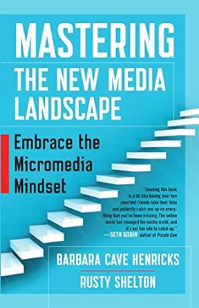 mastering the new media landscape embrace the micromedia mindset 1st edition barbara cave henricks ,rusty