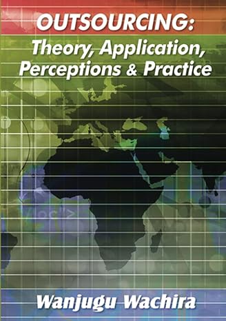 outsourcing theory application perceptions and practice 1st edition wanjugu wachira 0639755321, 978-0639755328
