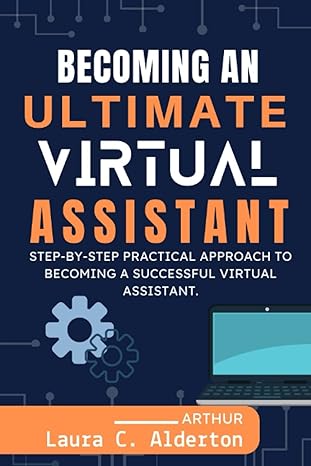 becoming an ultimate va step by step practical approach to becoming a successful virtual assistant 1st