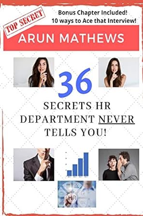 36 secrets hr department never tells you bonus tips on how to ace that interview 1st edition arun mathews