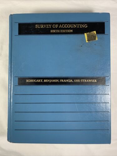 survey of accounting 6th edition james j. benjamin, arthur j. francia, robert h. strauser, gary l. schugart