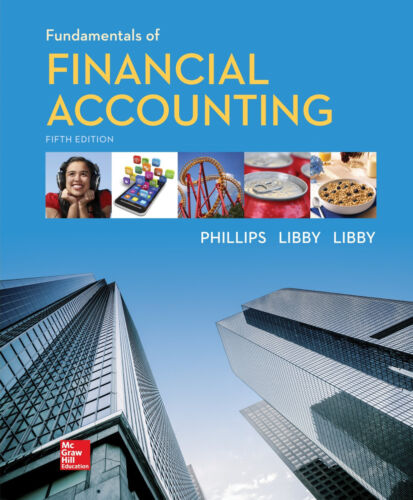 fundamentals of financial accounting 1st edition patricia libby, robert libby, fred phillips