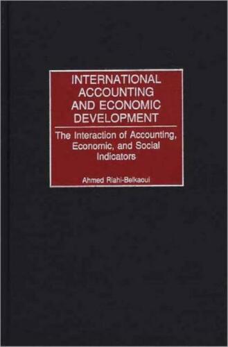 international accounting and economic development 1st edition ahmed riahi belkaoui 9781567205046, 1567205046