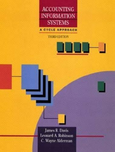 accounting information systems a cycle approach 3rd edition c. wayne alderman, leonard a. robinson, james r.