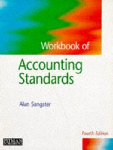 workbook of accounting standards 4th edition alan sangster 0273630245, 9780273630241