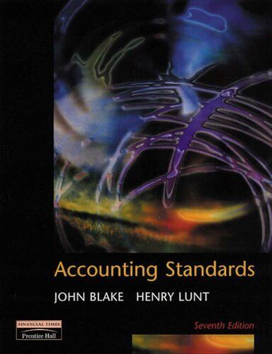 accounting standards 7th edition henry j. lunt, john blake jr. 0273646737, 9780273646730