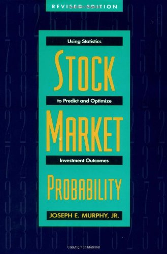 stock market probability using statistics to predict and optimize investment outcomes 2nd edition joseph e
