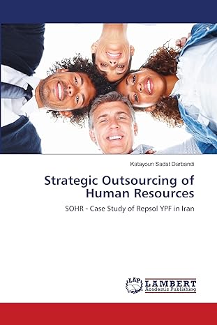 strategic outsourcing of human resources sohr case study of repsol ypf in iran 1st edition katayoun sadat