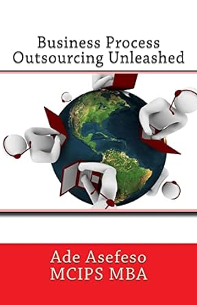 business process outsourcing unleashed 2nd edition ade asefeso mcips mba 1499656246, 978-1499656244