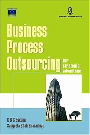 business process outsourcing for strategic advantage 1st edition k.b.c. saxena ,s.s. bharadwaj 8174465324,