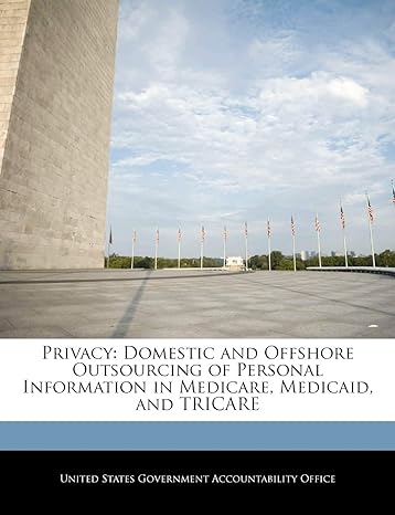 privacy domestic and offshore outsourcing of personal information in medicare medicaid and tricare 1st