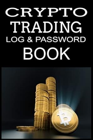 crypto trading log and password 1st edition michael sullivan 979-8463658999