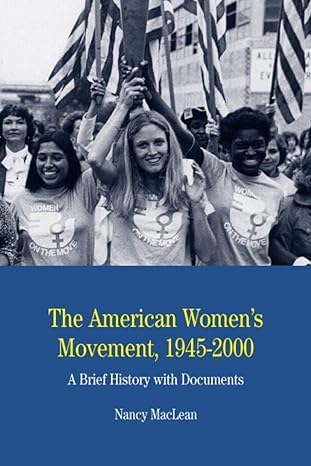 The American Women S Movement 1945-2000 A Brief History With Documents